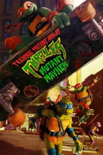 Teenage Mutant Ninja Turtles: Mutant Mayhem (2023) WEB-DL [Hindi (ORG 5.1) + English] 1080p 720p & 480p Dual Audio [x264/ESubs]