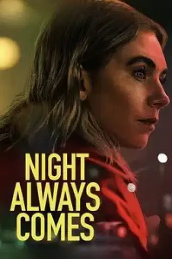 Night Always Comes (2025) WEB-DL [Hindi (DD5.1) & English] 4K 1080p 720p & 480p [x264/10Bit-HEVC]