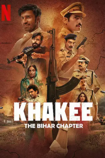 Khakee: The Bihar Chapter (Season 1) WEB-DL [Hindi DD5.1] 1080p 720p & 480p [x264/HEVC] HD | ALL Episodes [NF Series]