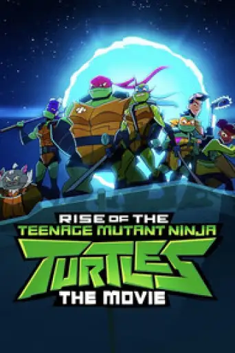 Rise of the Teenage Mutant Ninja Turtles: The Movie (2022) Dual Audio (Hindi + English) WEB-DL 1080p 720p & 480p x264 DD5.1 | NF Movie