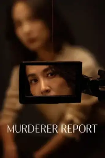 Murderer Report (2025) WEB-DL [Hindi (DD5.1) & Korean] 1080p 720p & 480p Dual Audio [x264/10Bit-HEVC]