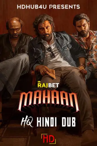 Download Mahaan 2022 Hindi Dubbed HDRip Full Movie Download Mahaan 2022 Hindi Dubbed HDRip Full Movie