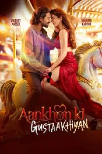 Aankhon Ki Gustaakhiyan (2025) WEB-DL [Hindi DD5.1] 4K 1080p 720p & 480p [x264/HEVC]