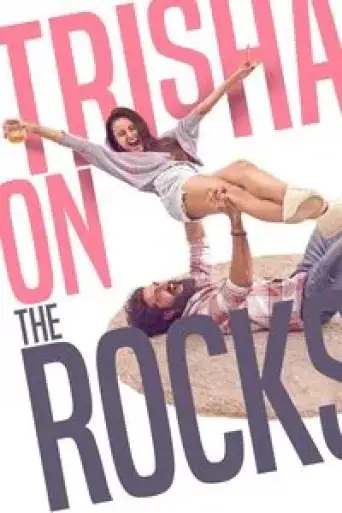 Trisha on the Rocks (2024) WEB-DL [Hindi (ORG 5.1) & Gujarati] 1080p 720p & 480p Dual Audio [x264/HEVC]