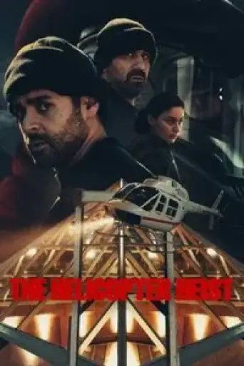 Download The Helicopter Heist Season 1 Hindi Dubbed HDRip Full Series Download The Helicopter Heist Season 1 Hindi Dubbed HDRip Full Series