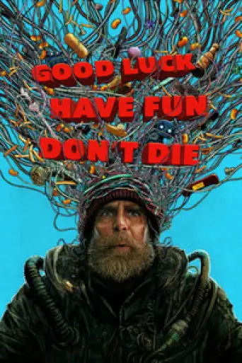 Good Luck, Have Fun, Don’t Die (2025) BluRay [Hindi (DD5.1) & English] 4K 1080p 720p & 480p Dual Audio [x264/10Bit-HEVC]
