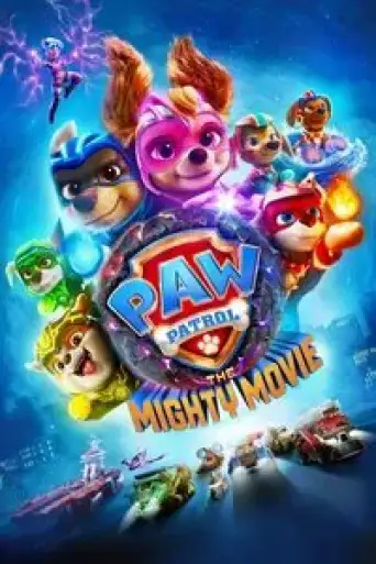 PAW Patrol: The Mighty Movie (2023) WEB-DL [Hindi (ORG 5.1) + English] 1080p 720p & 480p Dual Audio [x264/ESubs]