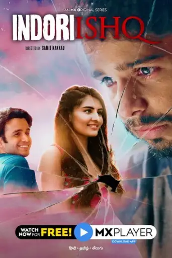Indori Ishq (Season 1) Complete Hindi WEB-DL 1080p 720p & 480p x264/HEVC HD [ALL Episodes] | MX Series