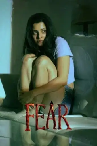 Fear (2024) WEB-DL [Hindi (DD5.1) & Telugu] 1080p 720p & 480p [x264/HEVC]
