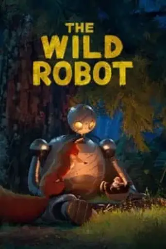 The Wild Robot (2024) WEB-DL [Hindi (ORG 5.1) & English] 4K 1080p 720p & 480p Dual Audio [x264/10Bit-HEVC]