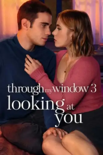 Through My Window 3: Looking at You (2024) WEB-DL [Hindi (DD2.0) & English] 1080p 720p & 480p Dual Audio [x264/ESubs]