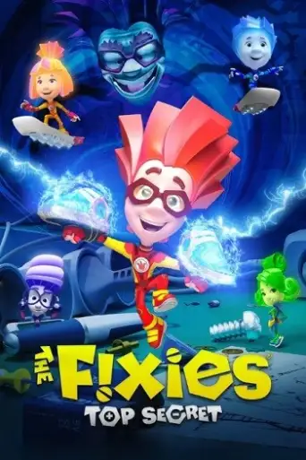 The Fixies: Top Secret (2017) WEB-DL [Hindi (DD5.1) & English] 1080p 720p & 480p Dual Audio [x264/ESubs]