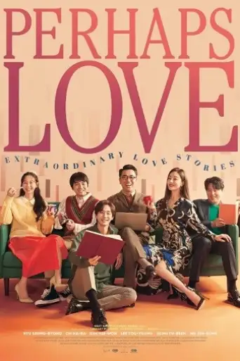 Perhaps Love (2021) WEB-DL [Hindi (DD2.0) & English] 1080p 720p & 480p Dual Audio [x264/ESubs]