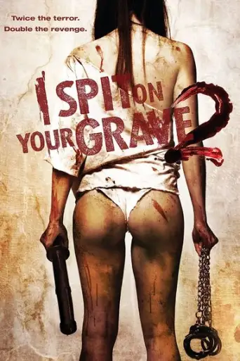 I Spit on Your Grave 2 (2013) BluRay [Hindi DD2.0 & English] Dual Audio 1080p & 720p & 480p x264 ESubs HD