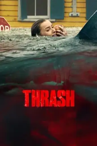 Thrash (2026) WEB-DL [Hindi (DD5.1) & English] 4K 1080p 720p & 480p Dual Audio [x264/10Bit-HEVC]