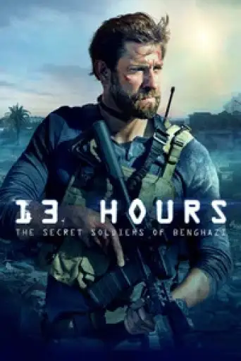 13 Hours The Secret Soldiers of Benghazi (2016) BluRay [Hindi (DD5.1) & English] 4K 1080p 720p & 480p Dual Audio [x264/10Bit-HEVC]