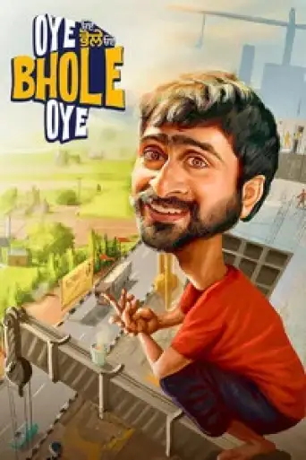 Oye Bhole Oye (2024) WEB-DL [Punjabi DD5.1] 1080p 720p & 480p [x264/HEVC]