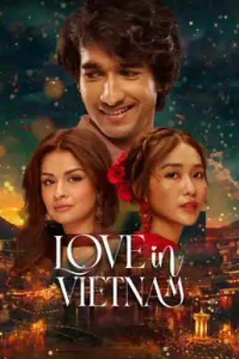 Love in Vietnam (2025) WEB-DL [Hindi DD5.1] 1080p 720p & 480p [x264/HEVC]
