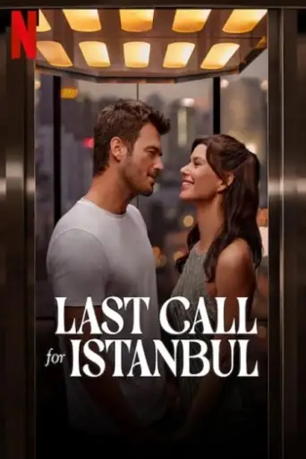 Last Call for Istanbul (2023) WEB-DL [Hindi (DD5.1) & English] 1080p 720p & 480p Dual Audio [x264/ESubs]