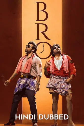 BRO (2023) WEB-DL [Hindi (ORG 5.1) & Telugu] 1080p 720p & 480p Dual Audio [x264/HEVC] HD