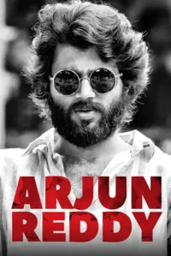 Arjun Reddy (2017) UNCUT WEB-DL [Hindi (DD2.0) & Telugu] 1080p 720p & 480p Dual Audio [x264/HEVC]