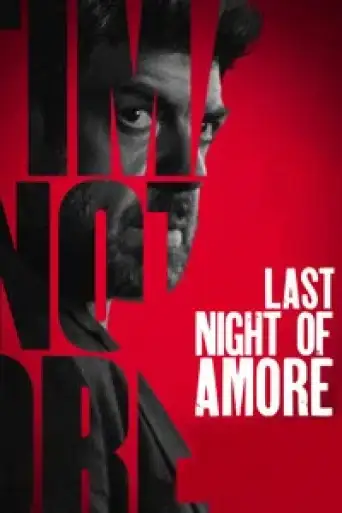 Download Last Night of Amore 2023 Hindi Dubbed BluRay Full Movie Download Last Night of Amore 2023 Hindi Dubbed BluRay Full Movie