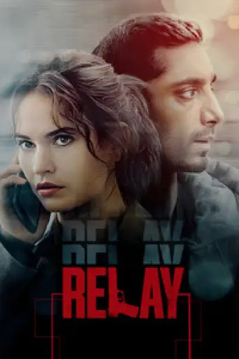 Download Relay 2024 Hindi Dubbed BluRay Full Movie Download Relay 2024 Hindi Dubbed BluRay Full Movie