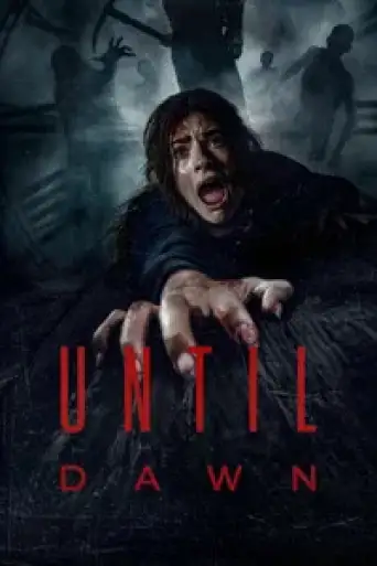 Until Dawn (2025) WEB-DL [Hindi (DD5.1) & English] 4K 1080p 720p & 480p Dual Audio [x264/10Bit-HEVC]