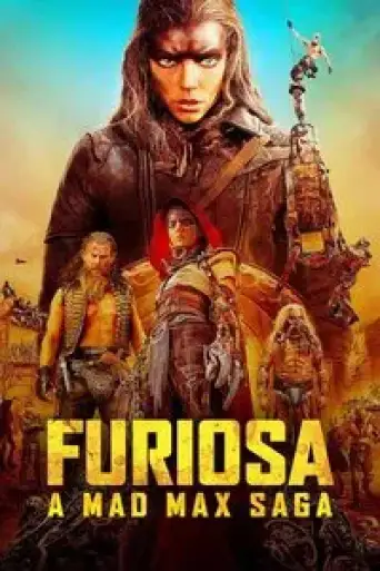 Furiosa: A Mad Max Saga (2024) WEB-DL [Hindi (ORG 5.1) & English] 4K 1080p 720p & 480p Dual Audio [x264/10Bit-HEVC]