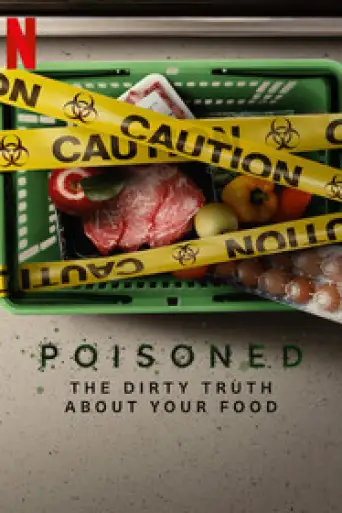 Poisoned: The Dirty Truth About Your Food (2023) WEB-DL [Hindi (ORG 5.1) + English] 1080p 720p & 480p Dual Audio x264