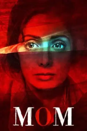 Mom (2017) BluRay [Hindi DD5.1] 1080p 720p & 480p [x264/HEVC]