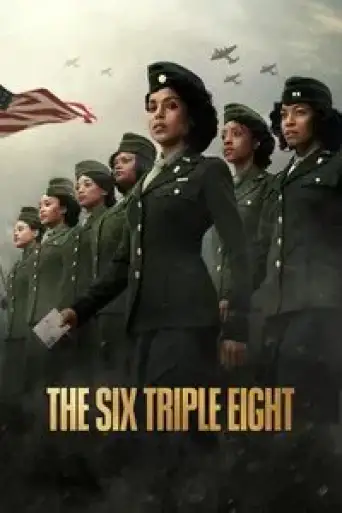 The Six Triple Eight (2024) WEB-DL [Hindi (ORG 5.1) & English] 1080p 720p & 480p Dual Audio [x264/10Bit-HEVC]