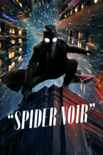 Spider-Noir (Season 1) WEB-DL [Hindi (DD5.1) & English] 4K 1080p 720p & 480p [x264/10Bit-HEVC] | [ALL Episodes] | PrimeVideo Series [True-Hue Full Color]
