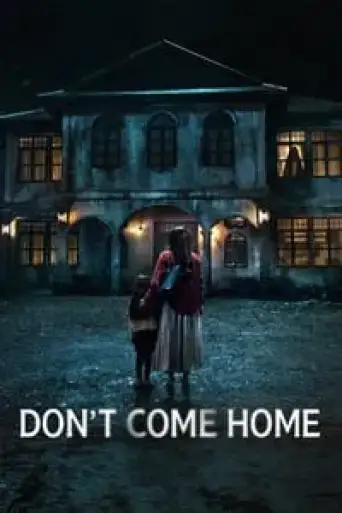 Don’t Come Home (Season 1) WEB-DL [Hindi (ORG 5.1) & English] 1080p 720p & 480p [x264/10Bit-HEVC] | [ALL Episodes] | NF Series