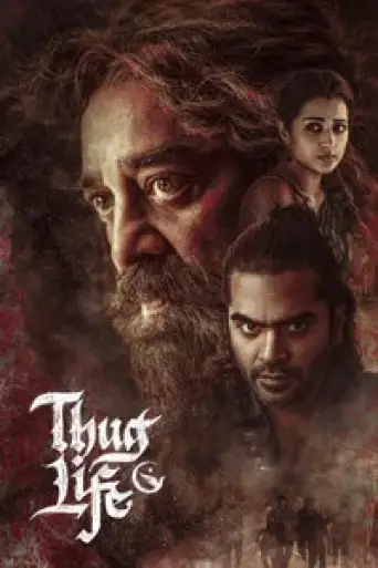 Thug Life (2025) WEB-DL [Hindi (DD5.1) & Tamil] 4K 1080p 720p & 480p Dual Audio [x264/10Bit-HEVC] | [NetFlix]