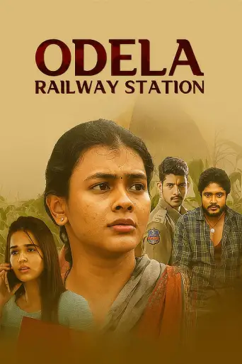 Odela Railway Station (2022) UNCUT WEB-DL [Hindi (DD2.0) & Telugu] 4K 1080p 720p & 480p Dual Audio [x264/HEVC]