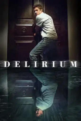 Delirium (2018) WEB-DL [Hindi (DD5.1) & English] 1080p 720p & 480p Dual Audio [x264/10Bit-HEVC]