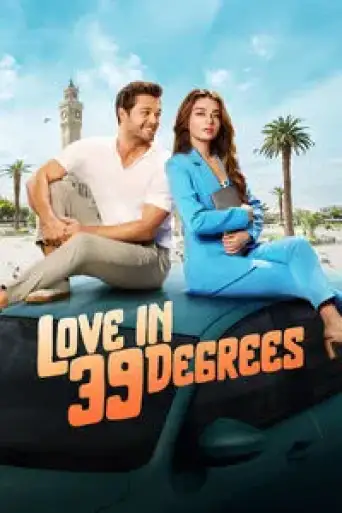 Love in 39 Degrees (2024) WEB-DL [Hindi (ORG 5.1) & English] 1080p 720p & 480p [x264/10Bit-HEVC]