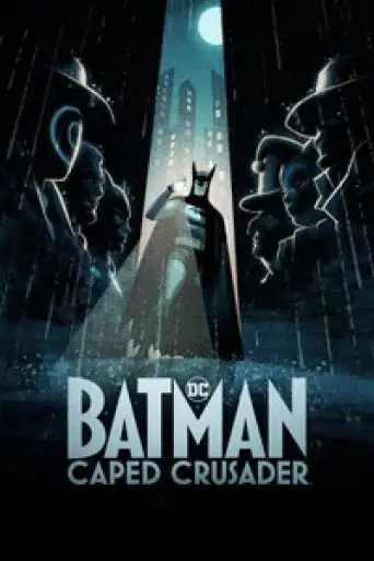 Batman: Caped Crusader (Season 1) WEB-DL [Hindi (DD5.1) & English] 1080p 720p & 480p Dual Audio [x264/ESubs]