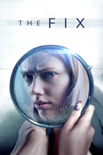The Fix (2024) BluRay [Hindi (DD5.1) & English] 1080p 720p & 480p Dual Audio [x264/10Bit-HEVC]