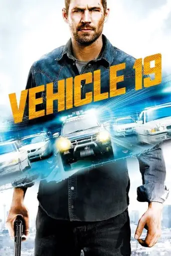 Vehicle 19 (2013 BluRay [Hindi DD2.0 & English] Dual Audio 1080p & 720p & 480p x264 ESubs HD