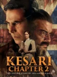 Kesari Chapter 2 The Untold Story of Jallianwala Bagh (2025)